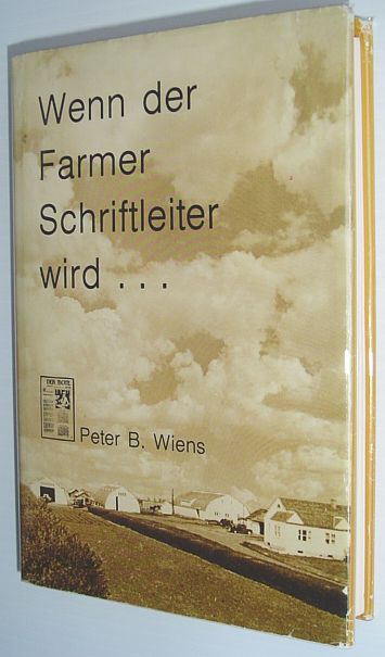Image for Wenn der Farmer Schriftleiter wird: A collection of editorials as they appeared in Der Bote 1963 to 1976 (German Edition)