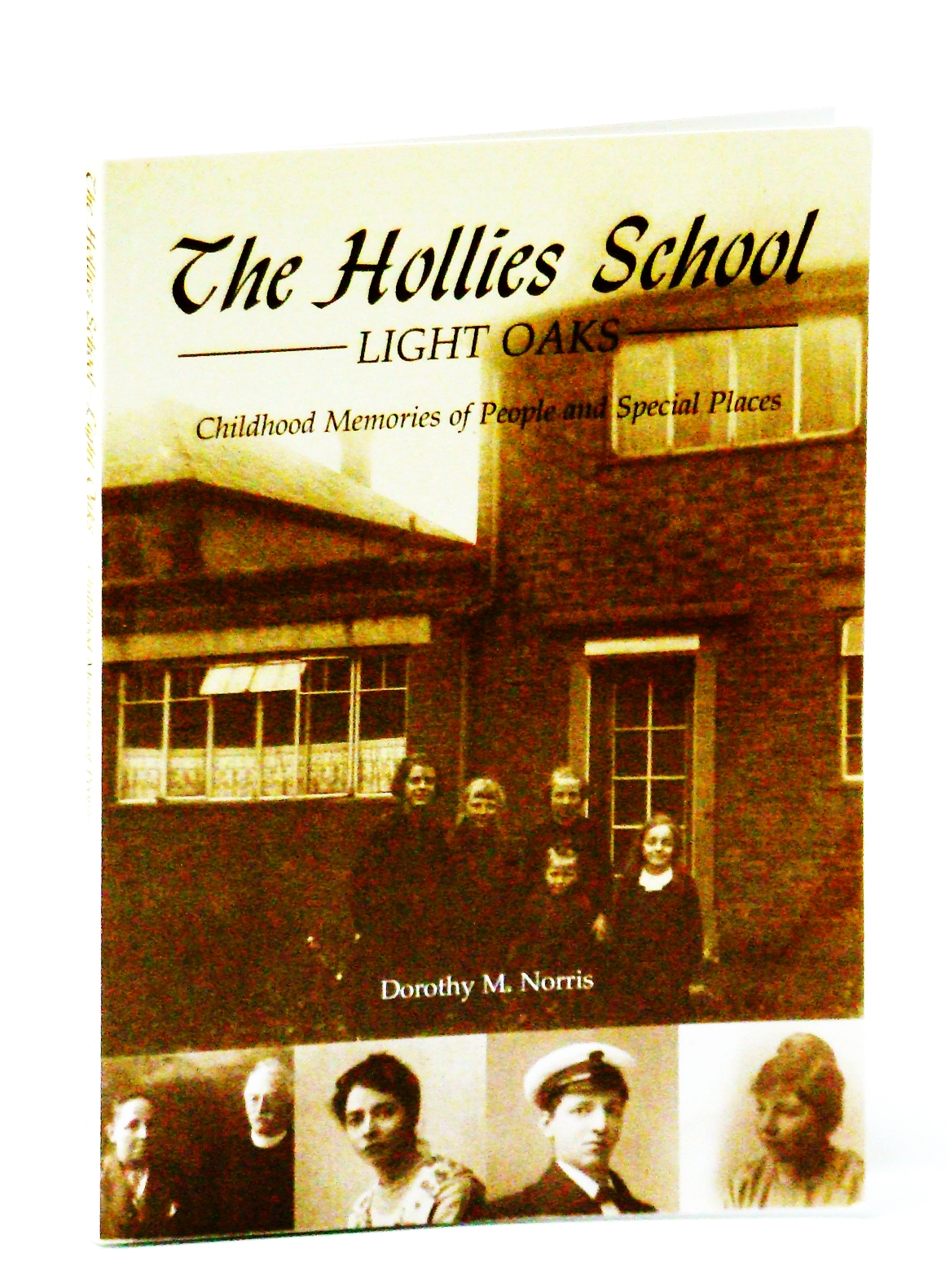 Image for The Hollies School Light Oaks: Childhood Memories of People and Special Places