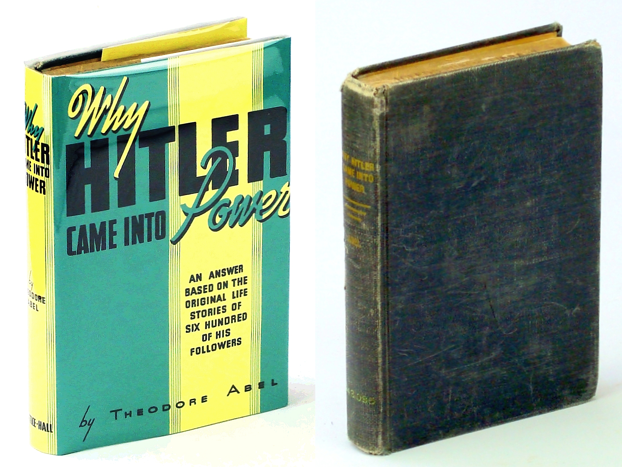 Image for Why Hitler Came Into Power - An Answer Based on the Original Life Stories of Six Hundred of His Followers