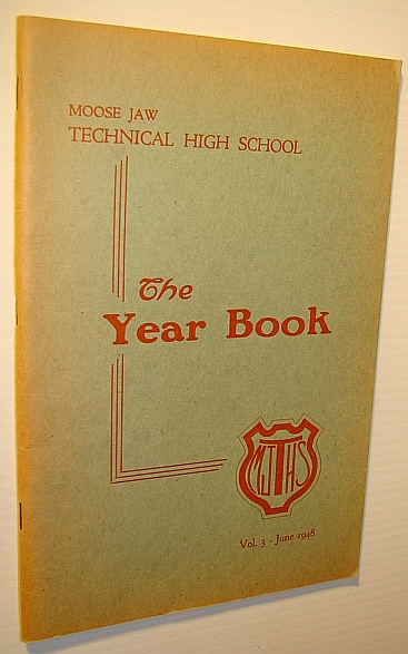 Image for The Year Book (Yearbook): Moose Jaw Technical High School, Volume 3 - June 1948