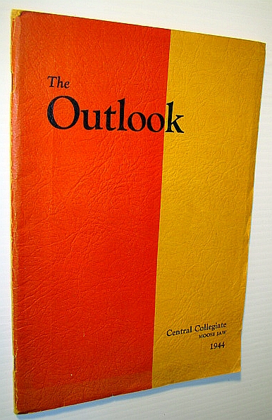 Image for The Outlook 1944 - Year Book (Yearbook): Of Central Collegiate, Moose Jaw, Saskatchewan, Volume 35