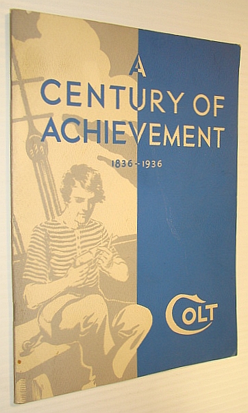 Image for Colt's 100th Anniversary Fire Arms Manual, 1836-1936: A Century of Achievement